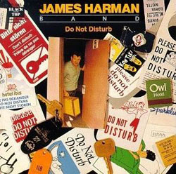 The James Harman Band - Do Not Disturb